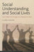 Social Understanding and Social Lives: From Toddlerhood through to the Transition to School by Claire Hughes