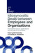 Idiosyncratic Deals Between Employees and Organizations: Conceptual Issues, Applications and the Role of Co-Workers by Matthijs Bal
