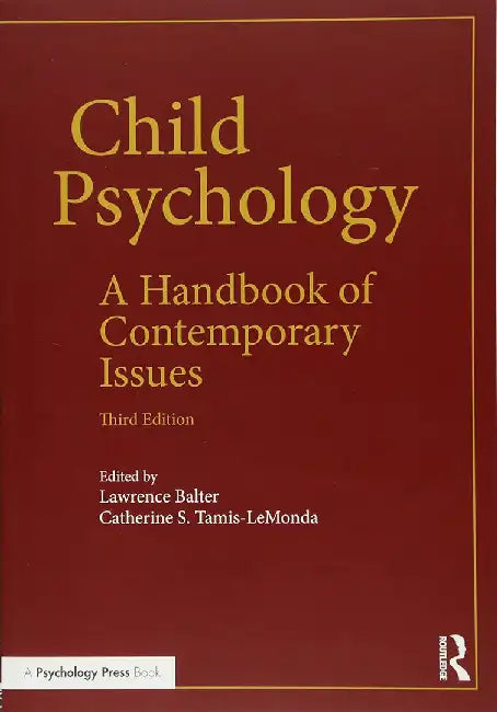 Child Psychology: A Handbook of Contemporary Issues by Catherine S. Tamis-LeMonda