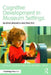 Cognitive Development in Museum Settings: Relating Research and Practice by David M. Sobel