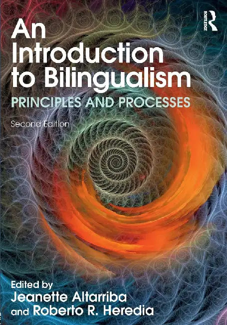 An Introduction to Bilingualism: Principles and Processes by Roberto R. Heredia
