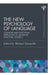 The New Psychology of Language, Volume II: Cognitive and Functional Approaches to Language Structure by Michael Tomasello