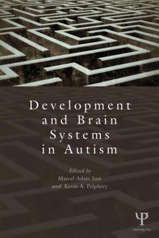 Development And Brain Systems In Autism by Marcel Adam Just