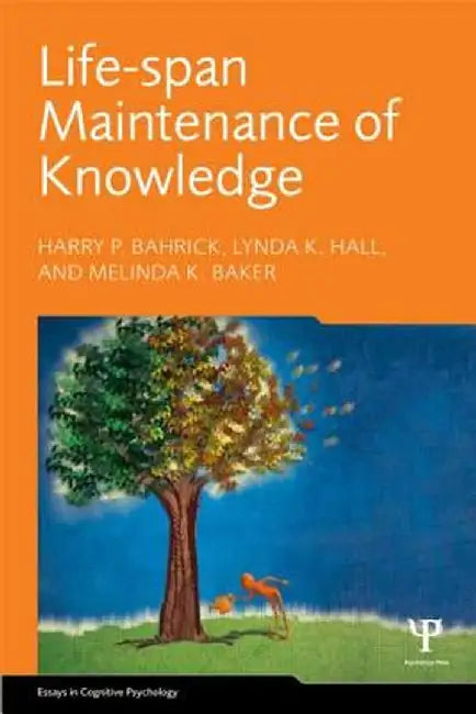 Lifespan Maintenance Of Knowledge by Harry P. Bahrick