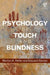 Psychology of Touch and Blindness by Morton A. Heller