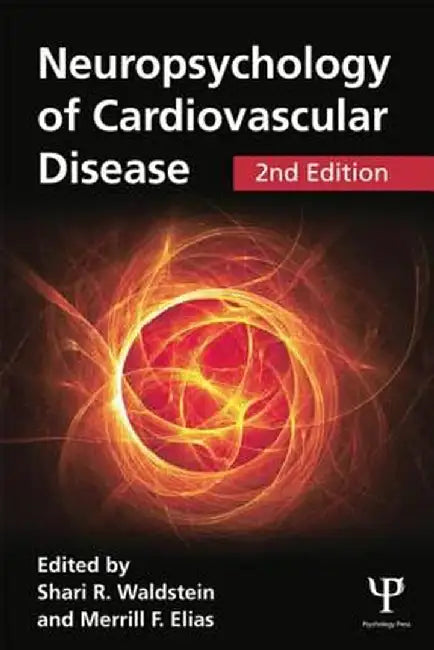 Neuropsychology of Cardiovascular Disease by Shari R. Waldstein