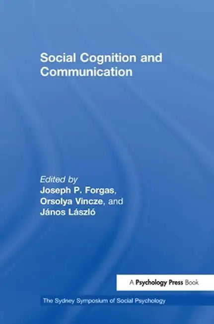 Social Cognition and Communication by Joseph P. Forgas