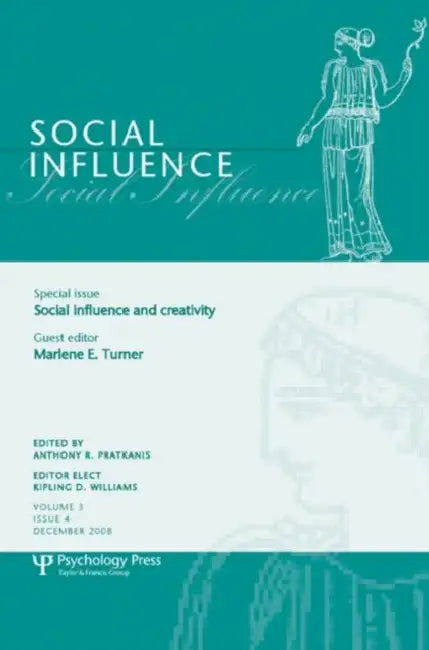 Social Influence and Creativity: A Special Issue of Social Influence by Turner Marlene