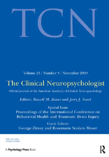 Proceedings of the International Conference on Behavioral Health and Traumatic Brain Injury: A Special Issue of The Clinical Neuropsychologist by George Zitnay
