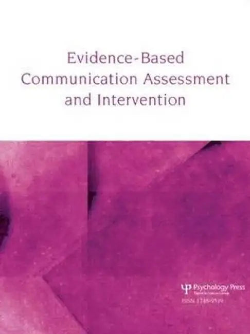 Teaching Evidence-Based Practice: A Special Issue of Evidence-Based Communication Assessment and Intervention by Ralf Schlosser