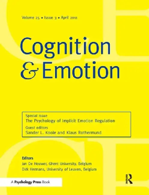 The Psychology of Implicit Emotion Regulation: A Special Issue of Cognition and Emotion by Sander L. Koole