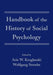 Handbook of the History of Social Psychology by Arie W. Kruglanski