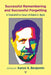 Successful Remembering and Successful Forgetting: A Festschrift in Honor of Robert A. Bjork by Aaron S. Benjamin