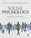 Social Psychology: Fourth Edition by Eliot R. Smith