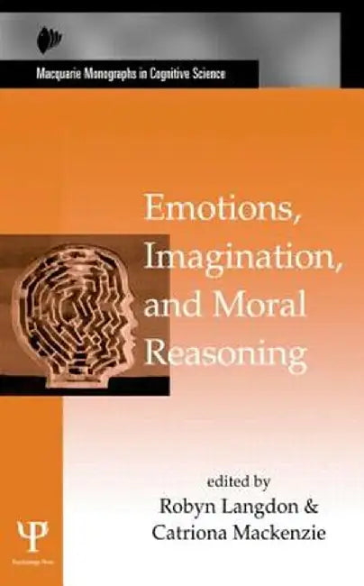 Emotions, Imagination, and Moral Reasoning by Robyn Langdon