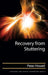 Recovery from Stuttering by Peter Howell