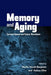 Memory and Aging: Current Issues and Future Directions by Moshe Naveh-Benjamin