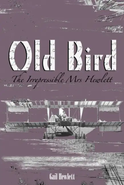 Old Bird. The Irrepressible Mrs Hewlett by Bonamy Dobree