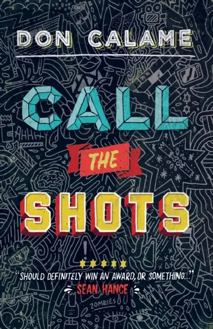 Call The Shots by Don Calame