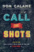 Call The Shots by Don Calame