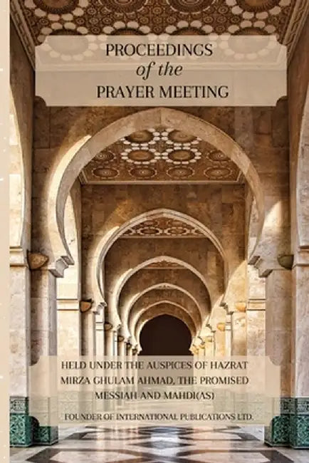 Proceedings of the Prayer Meeting by Hazrat Mirza Ghulam Ahmad