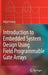 Introduction to Embedded System Design Using Field Programmable Gate Arrays by Rahul Dubey