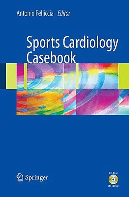 Sports Cardiology Casebook by Antonio Pelliccia