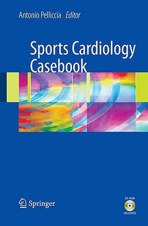 Sports Cardiology Casebook by Antonio Pelliccia