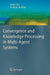 Covergence And Knowledgeprocessing In Multiagent Systems by Maria Chli, Philippe de Wilde