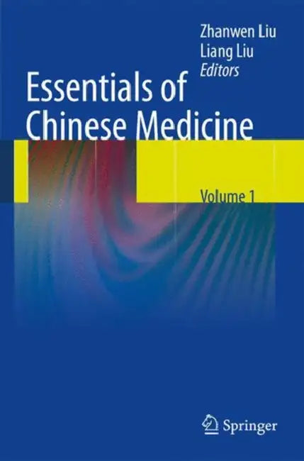 Essentials of Chinese Medicine 3 Volume Set by Liang Liu, Zhanwen Liu