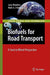 Biofuels For Road Transport: A Seed to Wheel Perspective by Lucas Reijnders, Mark Huijbregts