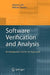 Software Verification and Analysis: An Integrated, Hands-On Approach by Janusz Laski, William Stanley