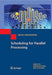 Scheduling for Parallel Processing by Maciej Drozdowski