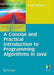 A Concise and Practical Introduction to Programming Algorithms in Java by Frank Nielsen