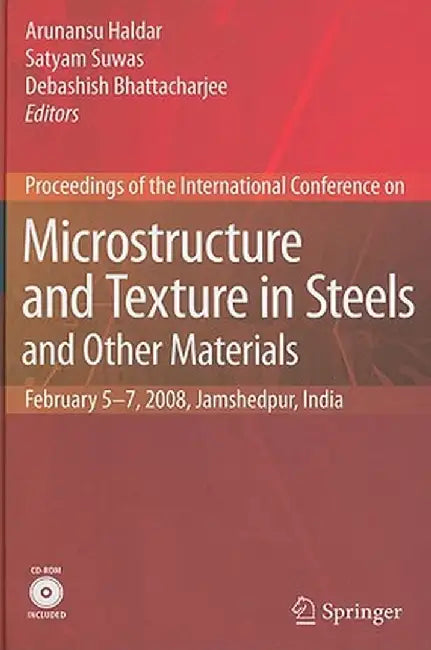 Microstructure and Texture in Steels: And Other Materials [With CDROM] by Arunansu Haldar