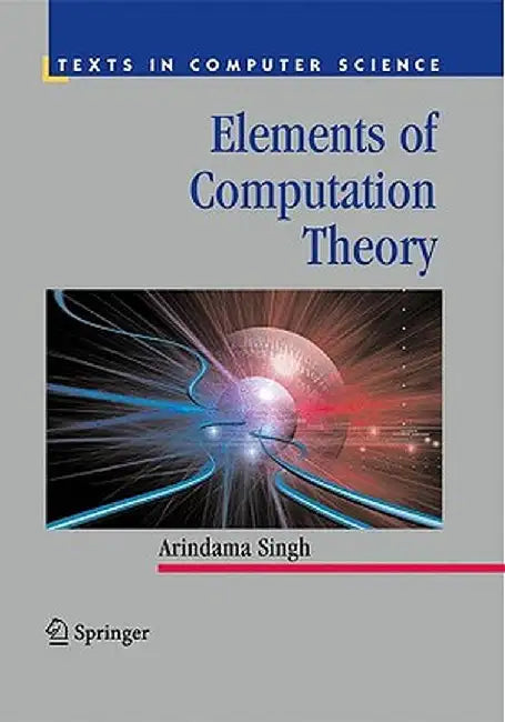 Elements of Computation Theory by Arindama Singh
