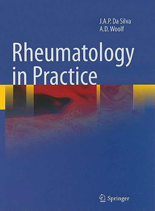 Rheumatology in Practice by J. A. Pereira Da Silva
