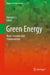 Green Energy: Basic Concepts and Fundamentals by Xianguo Li