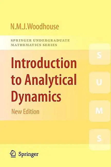 Introduction to Analytical Dynamics by Nicholas Woodhouse