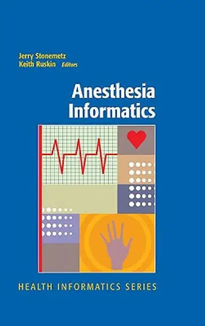 Anesthesia Informatics by Jerry Stonemetz