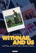 Withnail and Us: Cult Films and Film Cults in British Cinema by Justin Smith