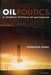 Oil Politics: A Modern History of Petroleum by Francisco Parra