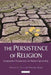 The Persistence of Religion: Comparitive Perspectives on Modern Spirituality by Harvey G. Cox