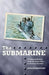 The Submarine: A Cultural History from the Great War to Nuclear Combat by Duncan Redford
