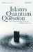 Islam's Quantum Question: Reconciling Muslim Tradition and Modern Science by Nidhal Guessoum