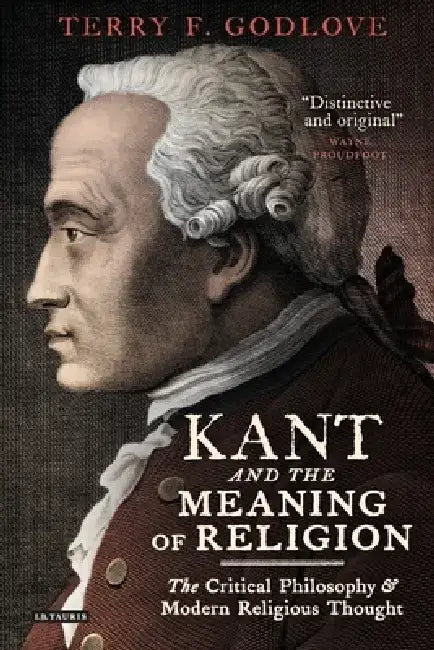 Kant and the Meaning of Religion by David O. (University of California) Brink