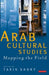 Arab Cultural Studies: Mapping the Field by Tarik Sabry