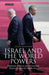 Israel and the World Powers: Diplomatic Alliances and International Relations Beyond the Middle East by Colin Shindler