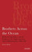 Brothers Across the Ocean: British Foreign Policy and the Origins of Anglo-American 'Special Relationship' 1900-1905 by Iestyn Adams