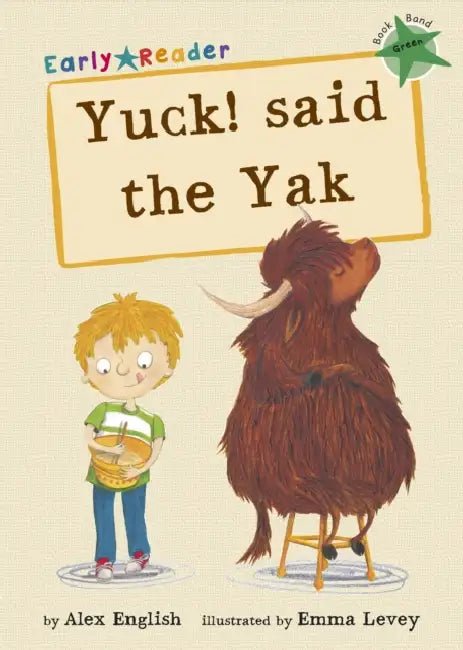 Maverick Early Reader Green (Level 5): Yuck! Said The Yak by Alex English